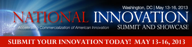 National Innovation Summit and Showcase May 13-16, 2013, Washington, DC